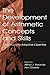 The Development of Arithmetic Concepts and Skills: Constructive Adaptive Expertise (Studies in Mathematical Thinking and Learning Series)