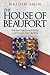 The House of Beaufort: The ...