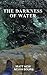 The Darkness of Water (Darkness Series Book 1)