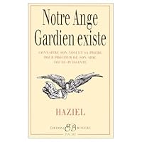 Notre Ange Gardien Existe Connaitre Son Nom Et Sa Priere Pour Beneficier De Son Aide Toute Puissante Amour Sante Argent Travail Intelligence Sagesse By Haziel