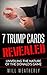7 Trump Cards Revealed: Unveiling the Nature of The Donald's Game
