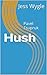 Hush: Pavel Tsupruk