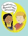 Sometimes My Mommy Has Seizures Sometimes My Mommy Has Seizures