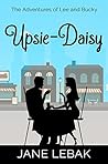 Upsie-Daisy (The Adventures of Lee and Bucky, #0.5)