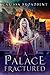 A Palace Fractured (The Val...
