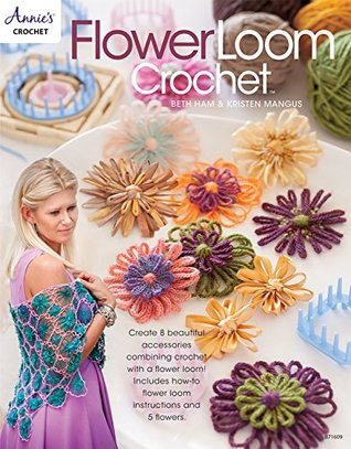 Flower Loom Crochet (Annie's Crochet)