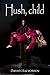 Hush, child: A Suspense Novel