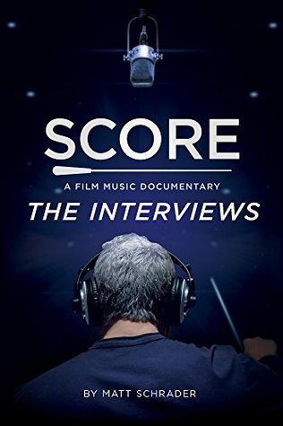 SCORE: A Film Music Documentary — The Interviews (Kindle Edition)