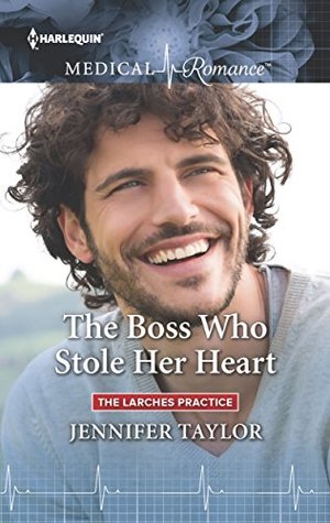 The Boss Who Stole Her Heart (The Larches Practice)