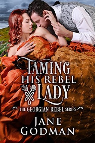 Taming His Rebel Lady (Georgian Rebel, #2)