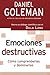 Emociones destructivas (Spanish Edition)