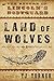 Land of Wolves: The Return ...