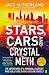 Stars, Cars and Crystal Meth