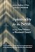 Spirituality for the Sent: Casting a New Vision for the Missional Church