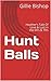 Hunt Balls: Heather's Tale Of Love & Lust in the 60's & 70's (Volume One)