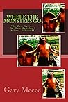 Where The Monsters Go by Gary Meece