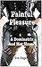 Painful Pleasure: A Dominatrix And Her Slaves