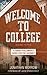 Welcome to College: A Christ-Follower's Guide for the Journey