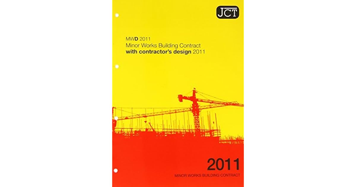 JCT Minor Works Building Contract with Contractor's Design 2011 by JCT