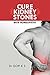 Cure Kidney Stones with Homoeopathy