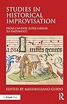 Studies in Historical Improvisation: From Cantare super Librum to Partimenti