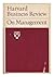 Harvard Business Review on Management