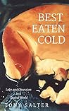 Best Eaten Cold
