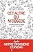 Cet autre qui m’obsède: Comment éviter les pièges du désir mimétique (French Edition)