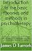 Introduction to the basic theories and methods in psychotherapy: Easy course on how to understand and use the theories in psychotherapy. The most common ways of counseling (Psychotherapy methods)