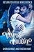 A Vampire Holiday: A Novella (Fateful Vampires Book 9)