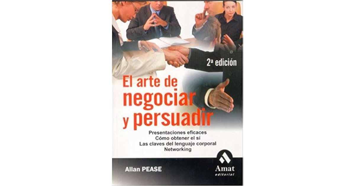 El Arte de Negociar y Persuadir by Allan Pease
