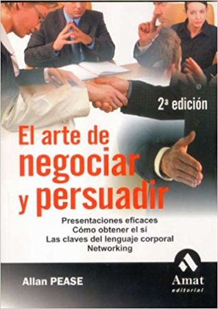 El arte de negociar y persuadir / The Art of Negotiation and Persuasion (Spanish Edition)