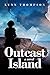 Outcast Island by Lynn Thompson