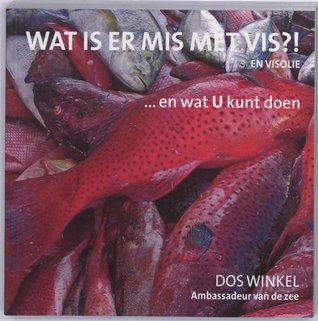Wat is er mis met vis?! en visolie ... en wat u kunt doen (Hardcover)