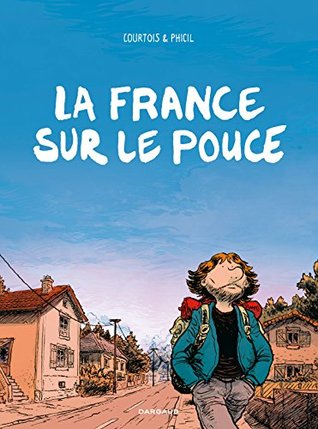 La France sur le pouce (Hors Collection Dargaud) (French Edition)