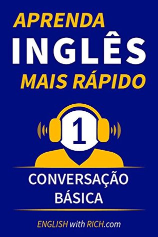 Aprenda Inglês Mais Rápido: Iniciante Nível 1: Conversação Básica (Kindle Edition)