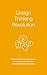 Design Thinking Revolution: Modern strategies for building your business and growing innovation in an agile world