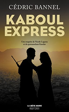 Kaboul express (Kindle Edition)