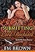 Submitting to Lord Rockwell: Regency Romantic Erotica (Chateau Debauchery Series Book 2)