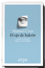 El ojo de halcón: cuando la filosofía habita en los detalles