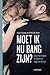 moet ik nu bang zijn? by Lies Scaut