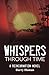 Whispers Through Time: A Re...