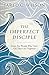 The Imperfect Disciple by Jared C. Wilson