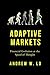 Adaptive Markets: Financial Evolution at the Speed of Thought