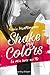 Shake my colors: La mia luce sei tu