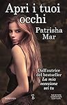 Apri i tuoi occhi by Patrisha Mar