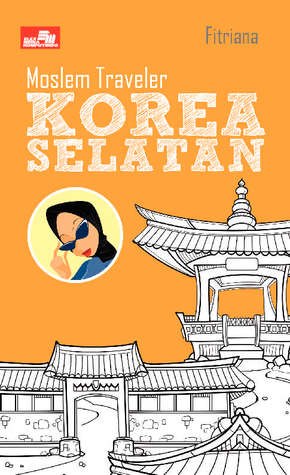 Moslem Traveler: Korea Selatan (Paperback)