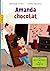 Histoires à la carte, Tome 03: Amanda chocolat (French Edition)