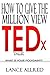 How to Give the Million View TEDx Talk by Lance Allred