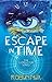 Escape in Time
